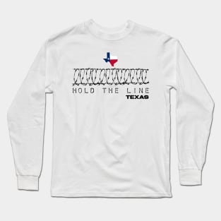 Hold the line razor wire Long Sleeve T-Shirt